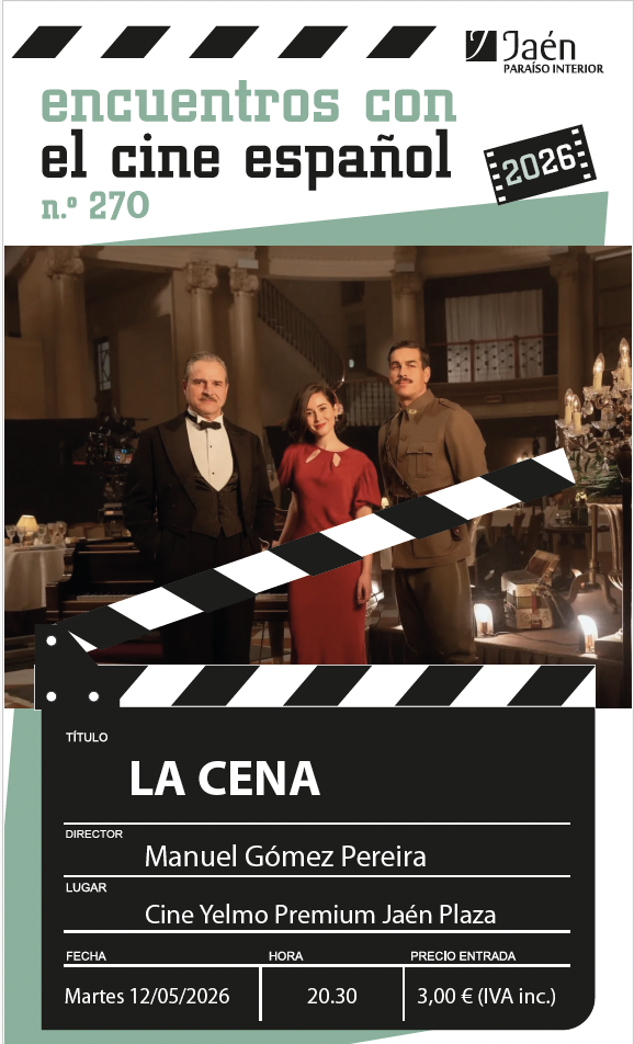 Encuentros con el Cine español - Diputación de Jaén - La Cena